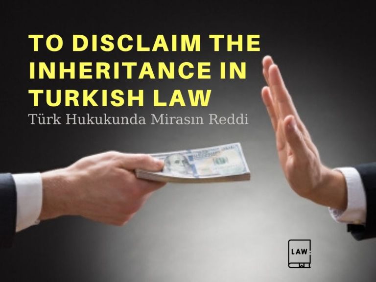 T\u00fcrk Hukukunda Miras\u0131n Reddi \u2013 To Disclaim the Inheritance in Turkish ...